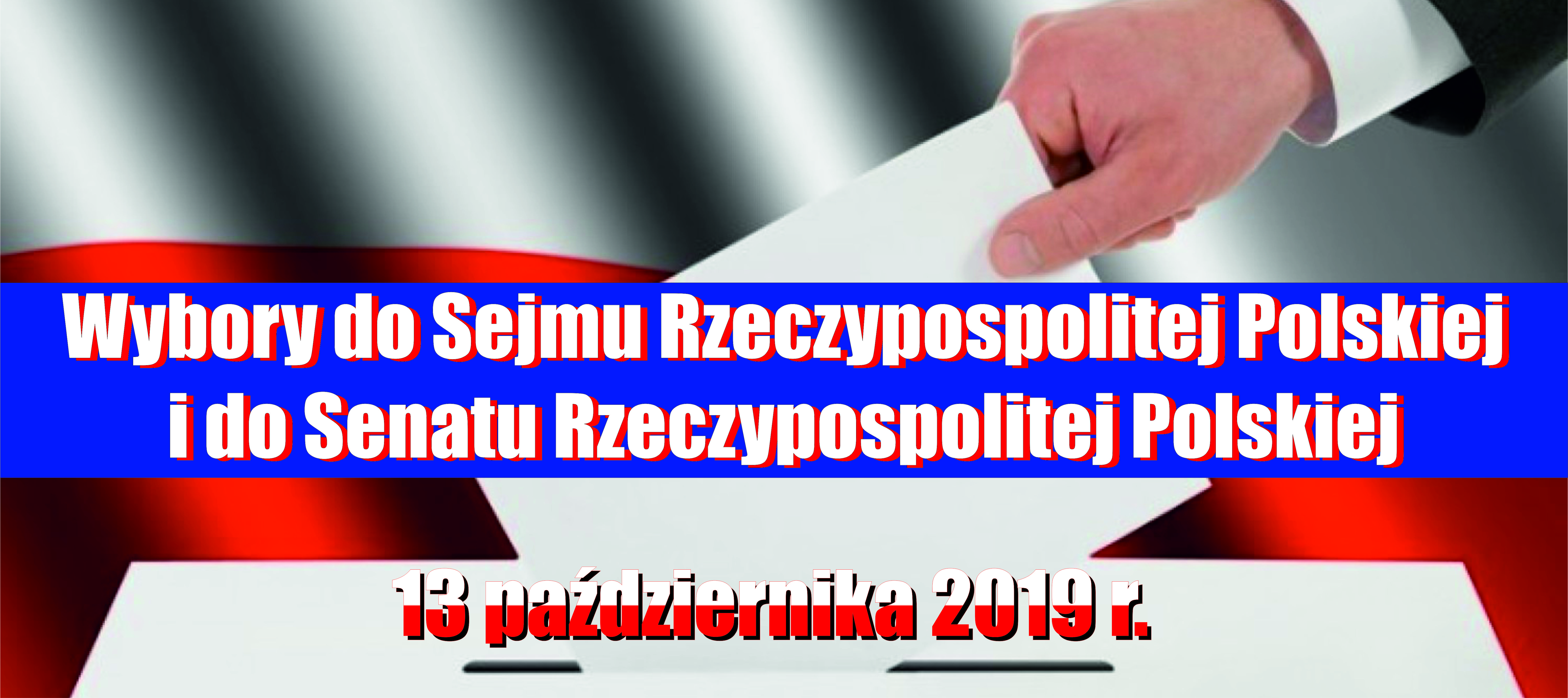 Baner Wybory do Sejmu Rzeczypospolitej Polskiej i do Senatu Rzeczypospolitej Polskiej - 13 października 2019 r.